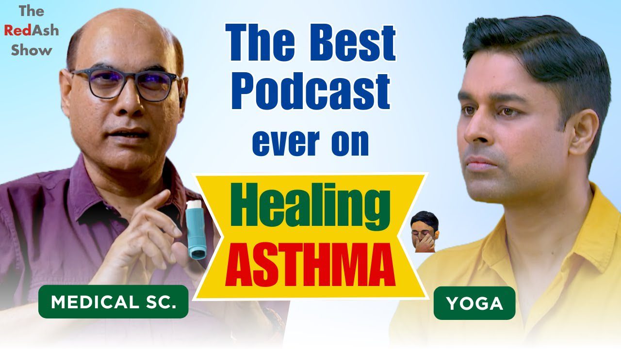 Everything about healing ASTHMA - The RedAsh Show